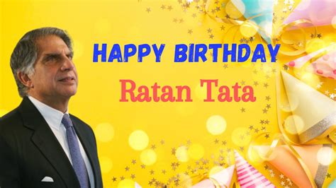 happy birthday tata|Happy Birthday Ratan Tata: All you need to know .